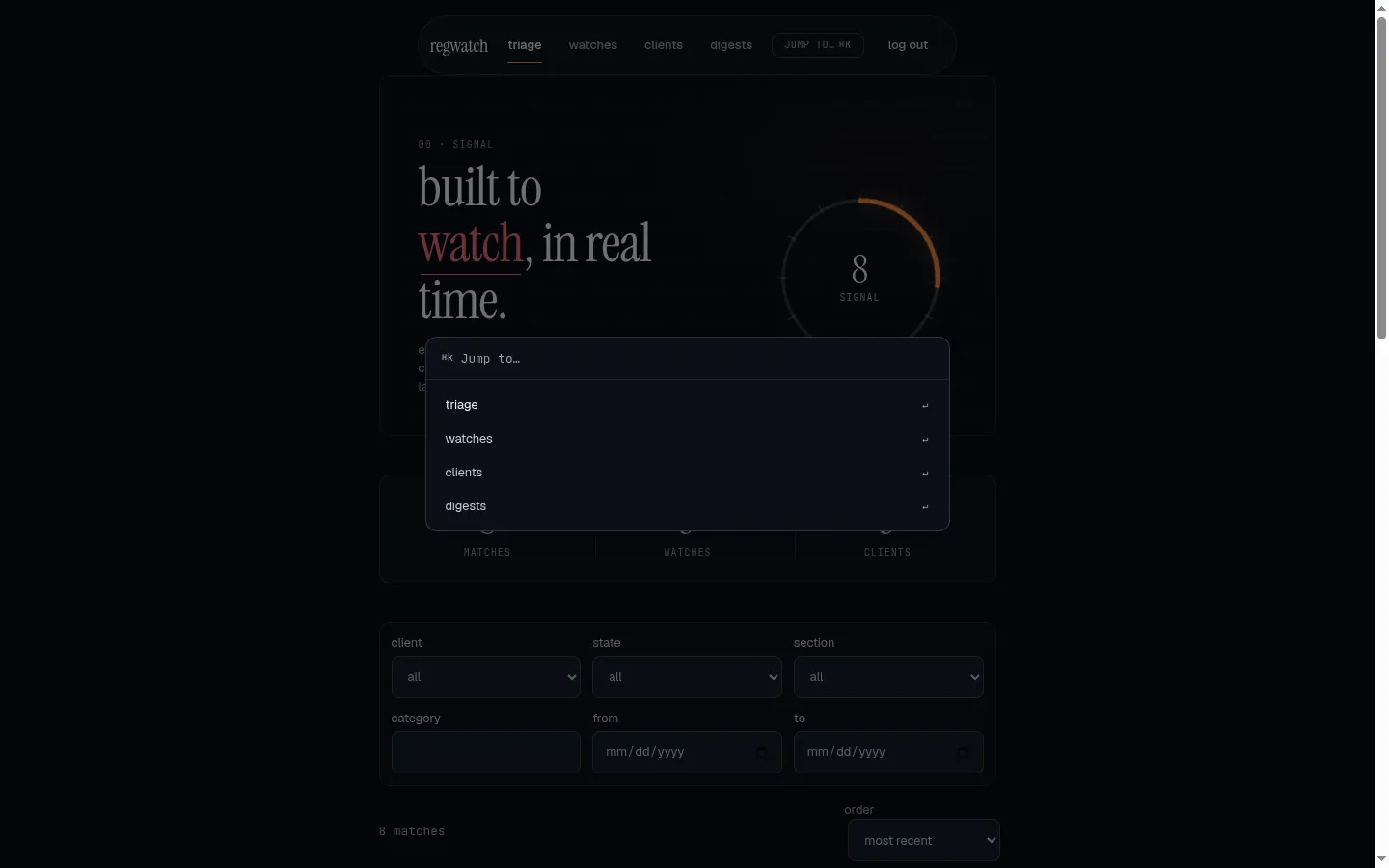 Screenshot of the RegWatch command palette open over the dark triage screen: a centered dialog with a '⌘K' label, a 'Jump to…' search field, and a list of navigable destinations (Triage, Watches, Clients, Digests) each with a return-key hint.