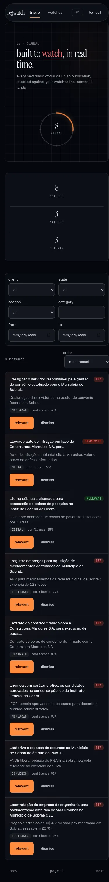 Screenshot of the redesigned RegWatch triage screen on a phone-width layout: a dark violet, near-black canvas with a faint blueprint grid. A large Instrument Serif headline reads 'built to watch, in real time' with 'watch' in coral. To its side a glowing brass radial signal dial reads '8 · SIGNAL'. Below, a three-stat row shows 8 matches, 3 watches, 3 clients in serif numerals, then filter controls, then match cards for real-looking DOU entries (a Sobral paving tender, an FNDE transfer, an IFCE appointment) each with an uppercase category tag, a confidence percentage, a state badge, and a brass 'relevant' button beside a 'dismiss' link.